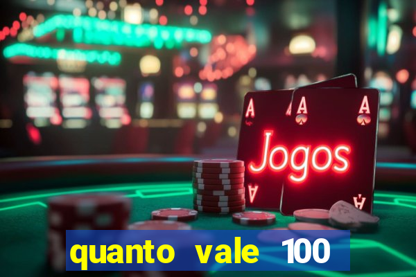 quanto vale 100 pesos em real